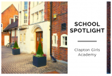 School Spotlight – Clapton Girls’ Academy