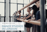 Dance Studios Available For Hire In London