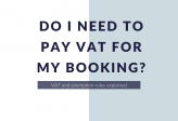 Do I need to pay VAT for my booking?